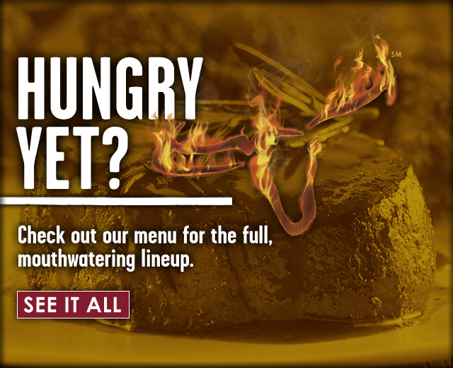 Longhorn's Light & Flavorful many options are all 575 calories or less.