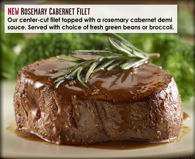 Try LongHorn's Rosemary Cabernet Filet, a center cut with succulent herbs and rich wine sauce.