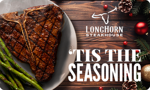 Buy a LongHorn Steakhouse eGift Card with designs for Birthdays and other celebrations.